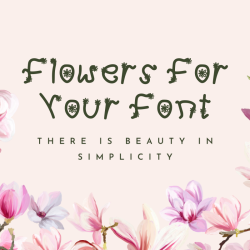Flowers for your font - a handwritten font